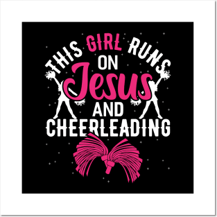 this girl runs on jesus and cheer Funny Cheerleader Cheering Posters and Art